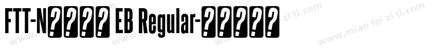 FTT-Nセザンヌ EB Regular字体转换